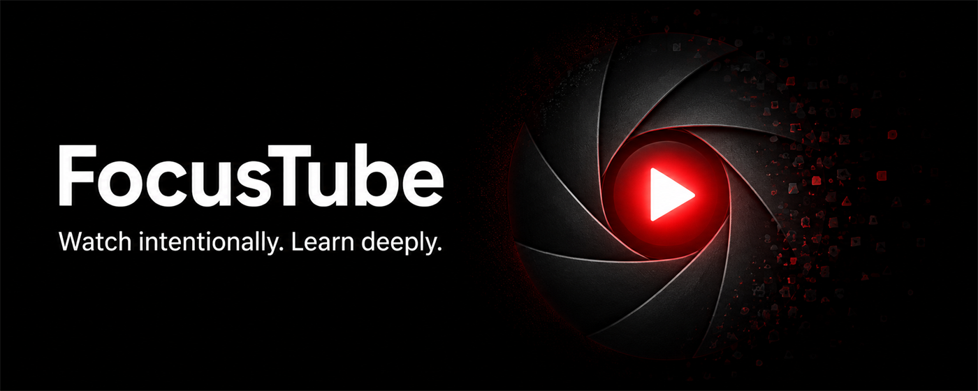 FocusTube artwork: Watch intentionally. Learn deeply.
